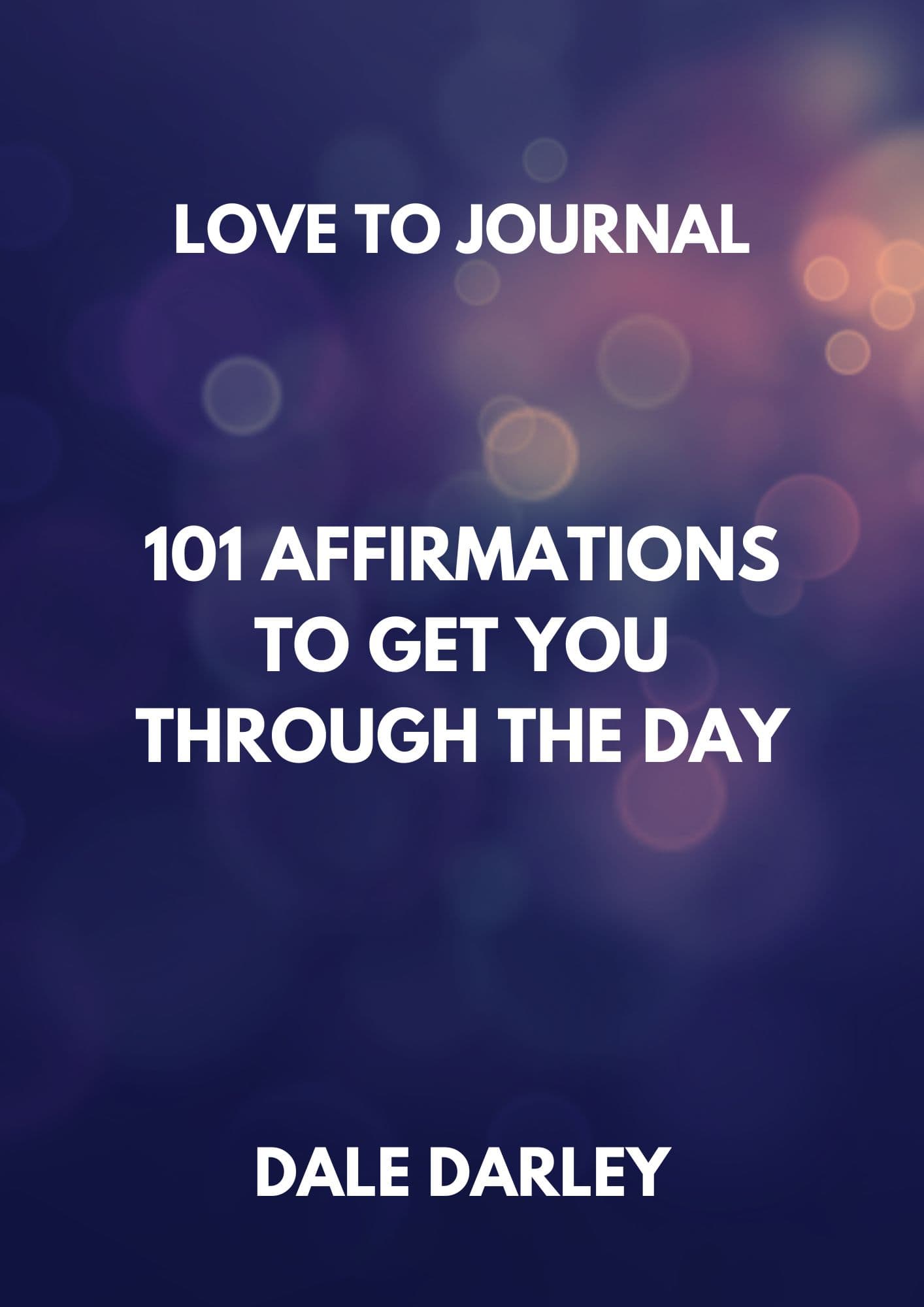 101 Affirmations To Get You Through The Day