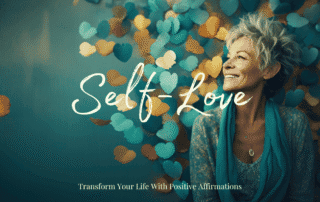 Transform Your Life With Positive Affirmations - Self-Love